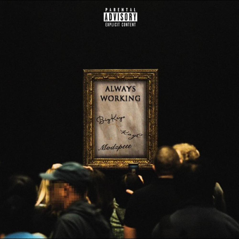 Always Working (feat. BigKeyz1st & MODZ) (Explicit)