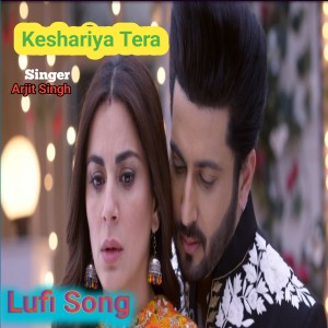 Album Keshariya Tera from Arijit Singh