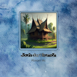 Album Jauh Dari Rumah from Abiiam Mc