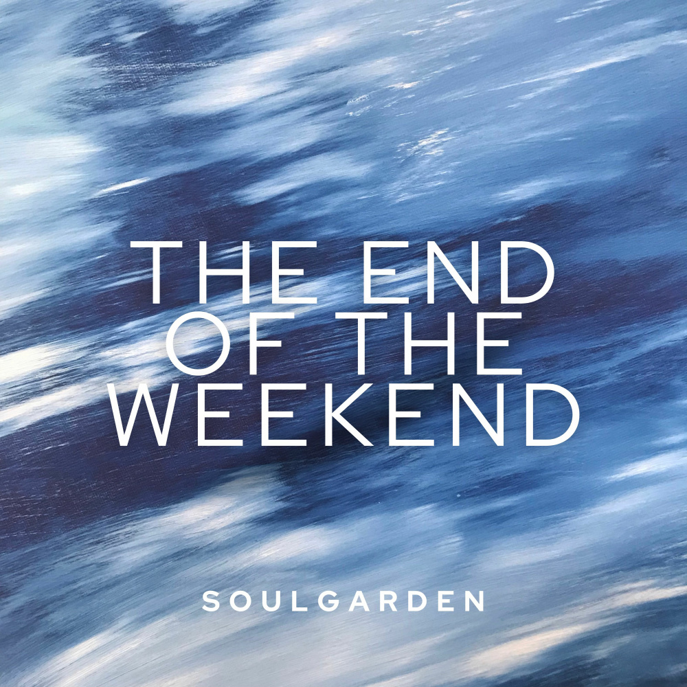 The End Of the Weekend