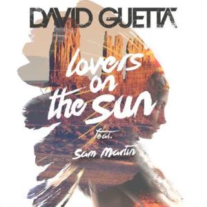 ดาวน์โหลดและฟังเพลง Lovers on the Sun (feat. Sam Martin) พร้อมเนื้อเพลงจาก David Guetta