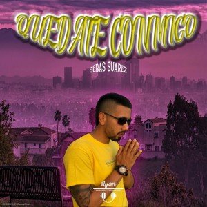 Listen to Quédate Conmigo song with lyrics from Sebas Suarez