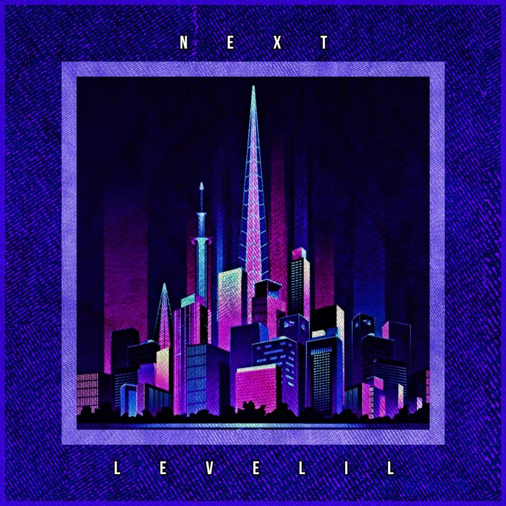 NEXT LEVELIL (Explicit)