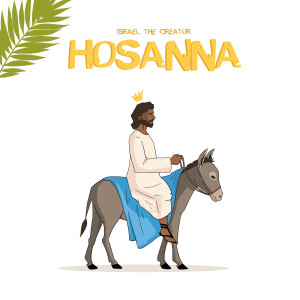 Listen to Hosanna song with lyrics from Israel the creator