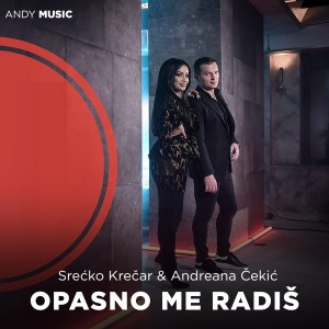 收听Andreana Čekić的Opasno me radis歌词歌曲