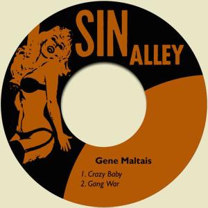 收聽Gene Maltais的Crazy Baby歌詞歌曲