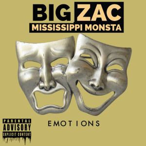 Album Emotions (Explicit) from Big Zac Mississippi Monsta