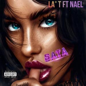 Dengarkan lagu SATA (feat. LA T) (Explicit) nyanyian Nael dengan lirik