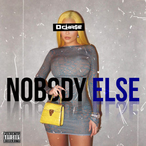 Album Nobody Else (Explicit) from D Chase