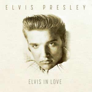 Elvis Presley的专辑Elvis in Love