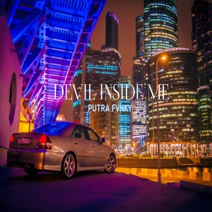Listen to Devil Inside Me (Remix) song with lyrics from Putra Fvnky