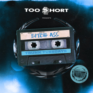 收聽Too $hort的Bitch Ass (Explicit)歌詞歌曲