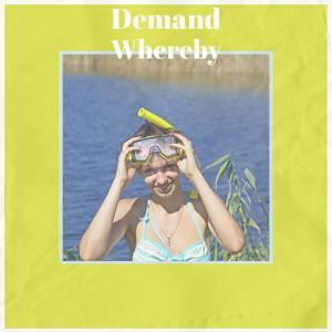 Various的专辑Demand Whereby
