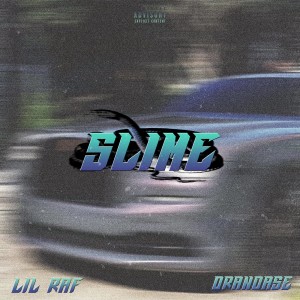 Listen to Slime (Explicit) song with lyrics from lil raf