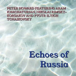 Album Echoes Of Russia oleh Peter Howard