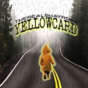 Dengarkan Yellowcard lagu dari TheRealShayRosa dengan lirik