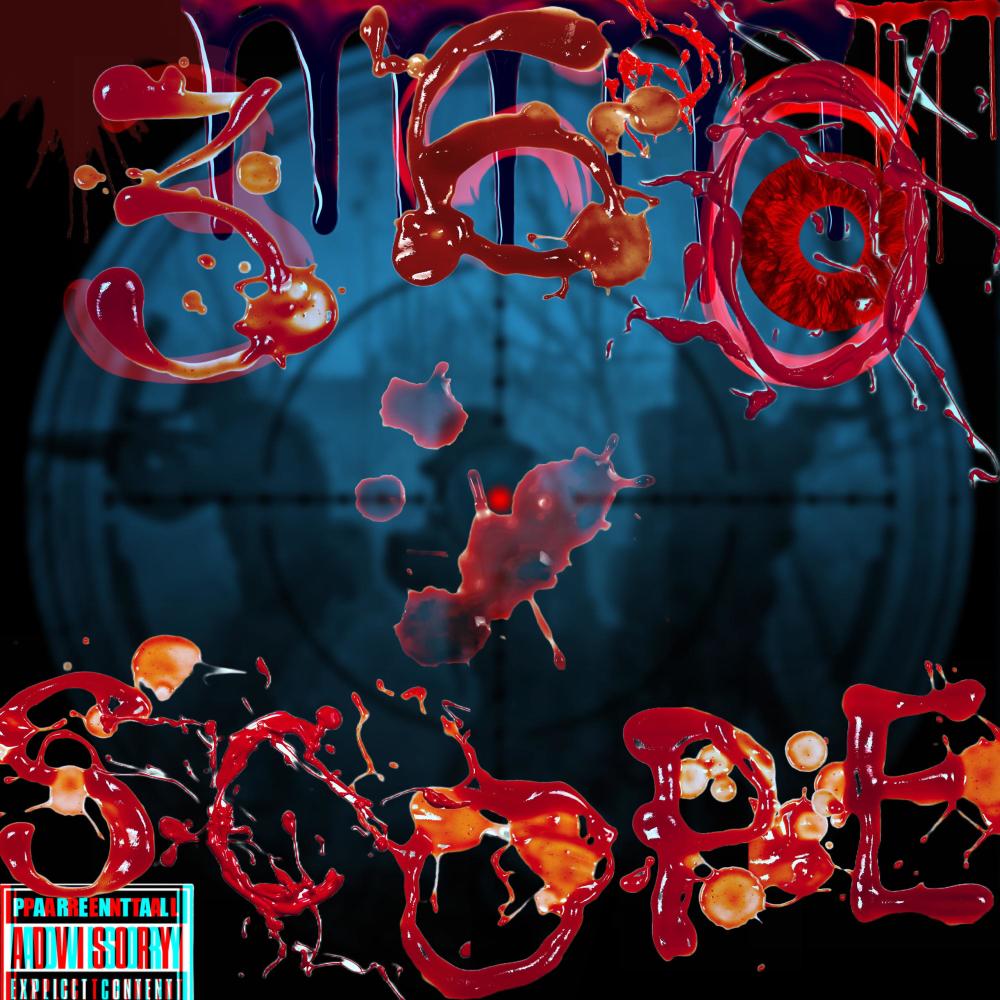 360 Scope (feat. A STYLEZ) (Explicit)