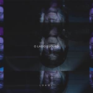 Loami的專輯O Lado Escuro