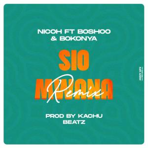 ดาวน์โหลดและฟังเพลง Sio mwana(feat. Boshoo & Bokonya) (Remix) พร้อมเนื้อเพลงจาก Nicoh