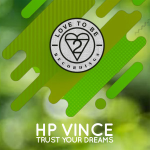 Album Trust Your Dreams (Extended Mix) from HP Vince