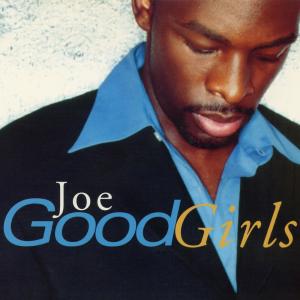 收聽Joe的Good Girls (Radio Edit)歌詞歌曲