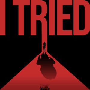 Listen to I Tried (Explicit) song with lyrics from Helzeint