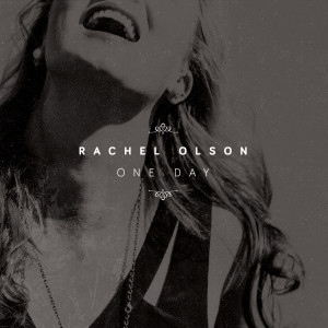 ดาวน์โหลดและฟังเพลง One Day พร้อมเนื้อเพลงจาก Rachel Olson