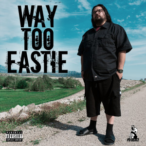 Album Way Too Eastie (Explicit) from 