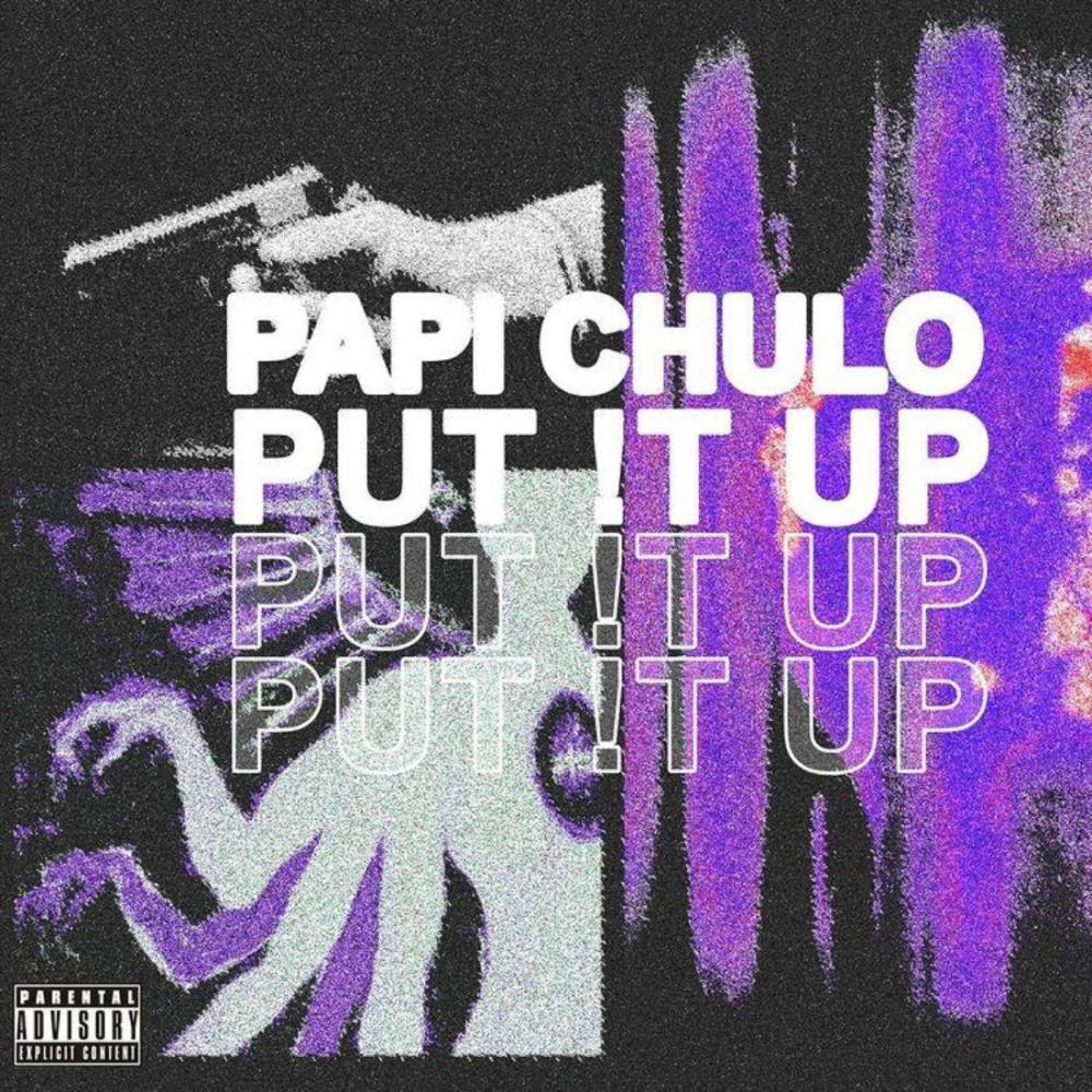 PUT !T UP (feat. NIGHTATAM) (Explicit)