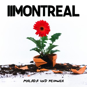ดาวน์โหลดและฟังเพลง Malaria und Heimweh พร้อมเนื้อเพลงจาก Montreal