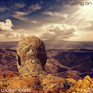 ดาวน์โหลดและฟังเพลง I'm Going On พร้อมเนื้อเพลงจาก Woodheads