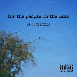 อัลบัม for the people in the back. (feat. Jay Indigo) (Explicit) ศิลปิน Jay Indigo