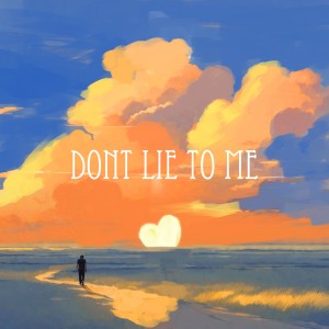 江旻昊的專輯Don't Lie To Me