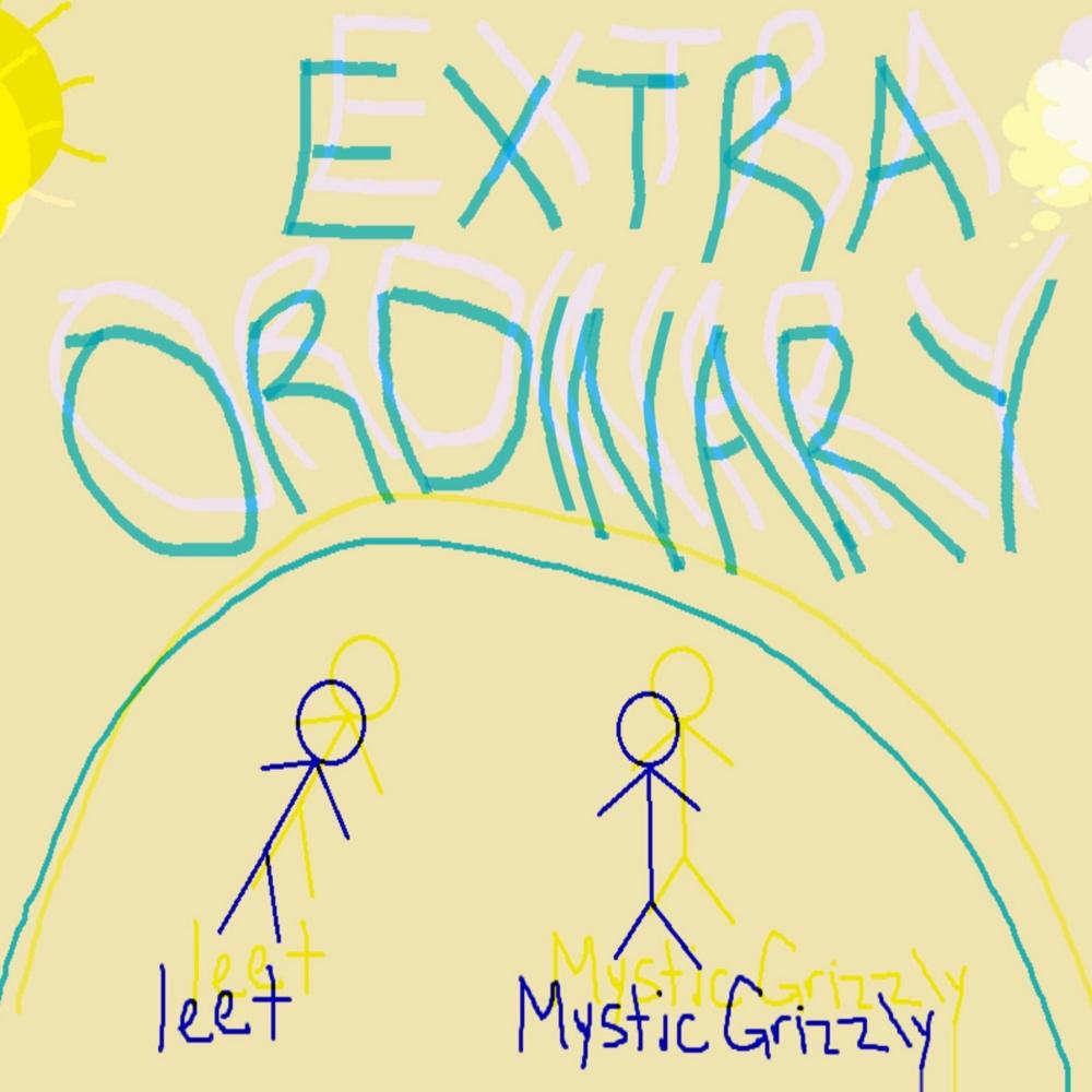 Ordinary (feat. Mystic Grizzly)