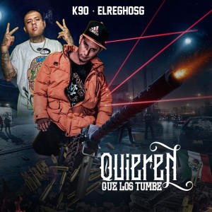 K90的專輯Quieren Que los Tumbe (Explicit)