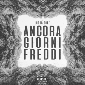 Lucci的专辑Ancora Giorni Freddi (Suburra 2 Version) (Explicit)