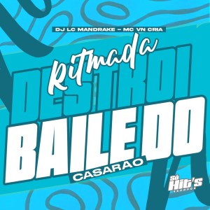 Album Ritmada Destroi Baile do Casarão (Explicit) from DJ LC MANDRAKE