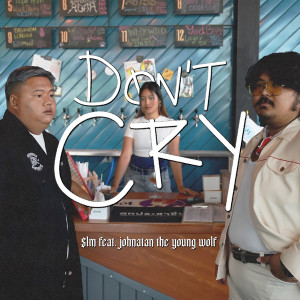 ดาวน์โหลดและฟังเพลง Don't Cry (feat. Jonathan the young wolf) พร้อมเนื้อเพลงจาก $LM