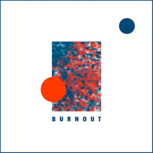 Dengarkan lagu Burnout nyanyian Virgin Suicide dengan lirik