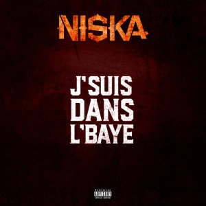 ดาวน์โหลดและฟังเพลง J'suis dans l'baye พร้อมเนื้อเพลงจาก Niska