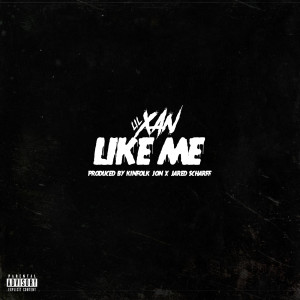 Like Me (Explicit) dari Lil Xan