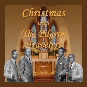 Pilgrim Travellers的專輯Christmas with the Pilgrim Travellers