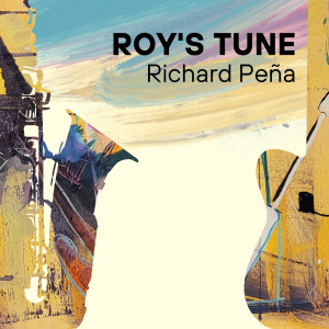 อัลบัม Roy's Tune ศิลปิน Richard Peña