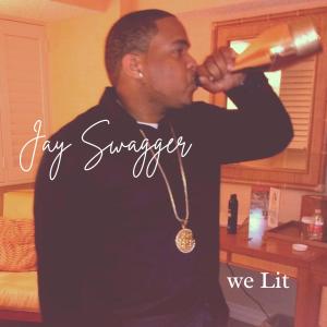 Jay Swagger的專輯We Lit