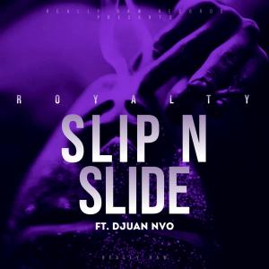 Royalty的專輯Slip N Slide (feat. Royalty) [Explicit]