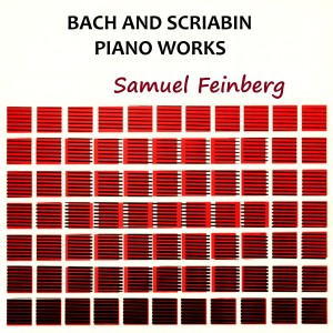 Samuel Feinberg的專輯Bach and Scriabin Piano Works