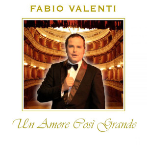 Listen to Un Amore Cosi Grande song with lyrics from Fabio Valenti