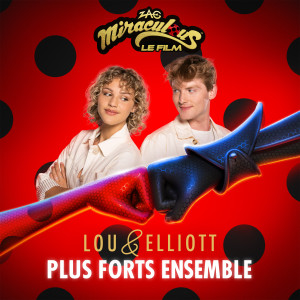 Album Plus forts ensemble (De "Miraculous, le film") from Lou