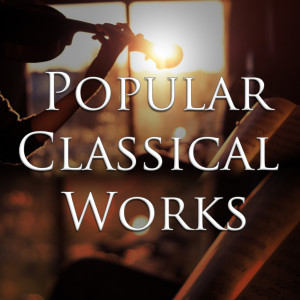 Soundtrack的專輯Popular Classical Works, Vol.1