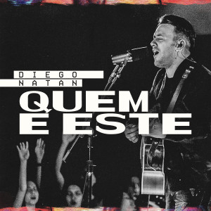 Listen to Quem É Este (Ao Vivo) song with lyrics from Diego Natan